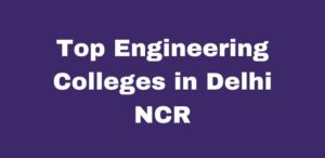 Top Engineering Colleges in Delhi NCR