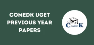 COMEDK UGET Previous Year Papers