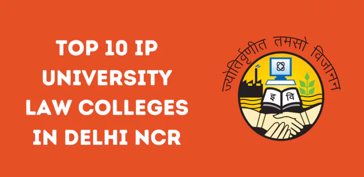 Top 10 IP University Law Colleges in Delhi