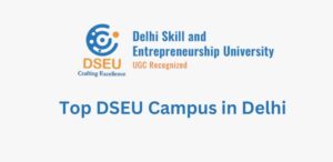 Top DSEU Campus in Delhi