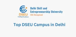 Top DSEU Campus in Delhi