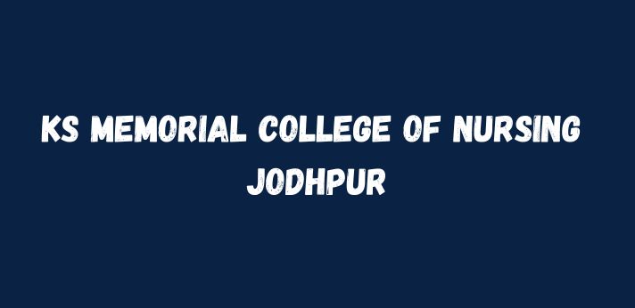 KS Memorial College of Nursing Jodhpur