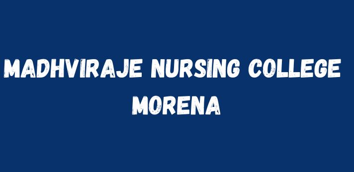 Madhviraje Nursing College Morena