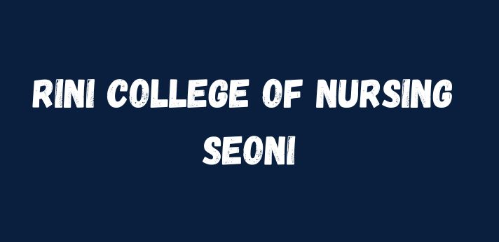 RINI College of Nursing Seoni