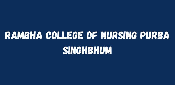 Rambha College of Nursing Purba Singhbhum