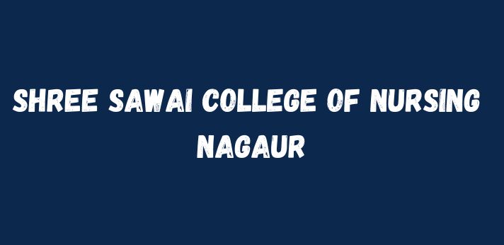 Shree Sawai College of Nursing Nagaur