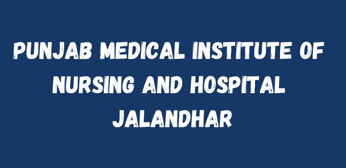 Punjab Medical Institute of Nursing and Hospital Jalandhar