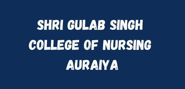 Shri Gulab Singh College of Nursing Auraiya