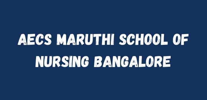 AECS Maruthi School of Nursing Bangalore