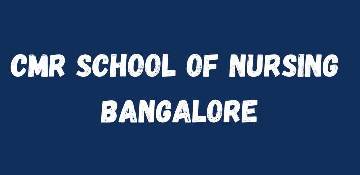 CMR School of Nursing Bangalore