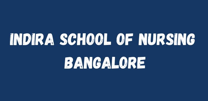 Indira School of Nursing Bangalore