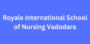 Royale International School of Nursing Vadodara
