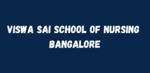 Viswa Sai School of Nursing Bangalore