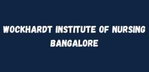 Wockhardt Institute of Nursing Bangalore