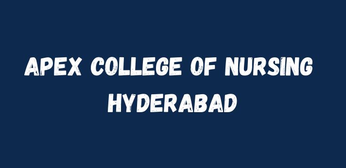 Apex College of Nursing Hyderabad