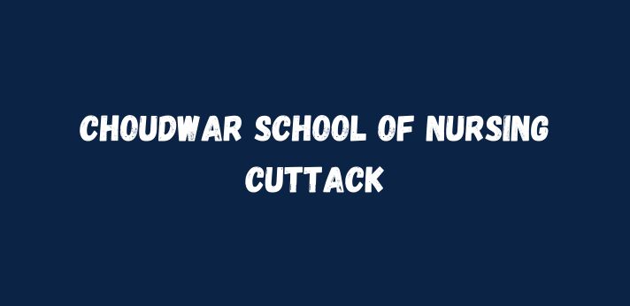 Choudwar School of Nursing Cuttack