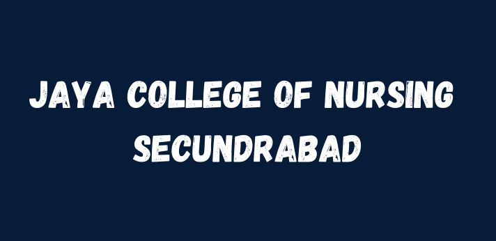 Jaya College of Nursing Secundrabad