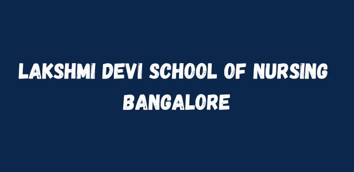 Lakshmi Devi School of Nursing Bangalore
