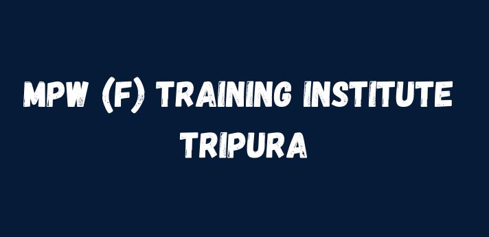 MPW (F) Training Institute Tripura