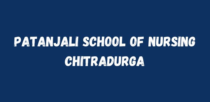 Patanjali School of Nursing Chitradurga