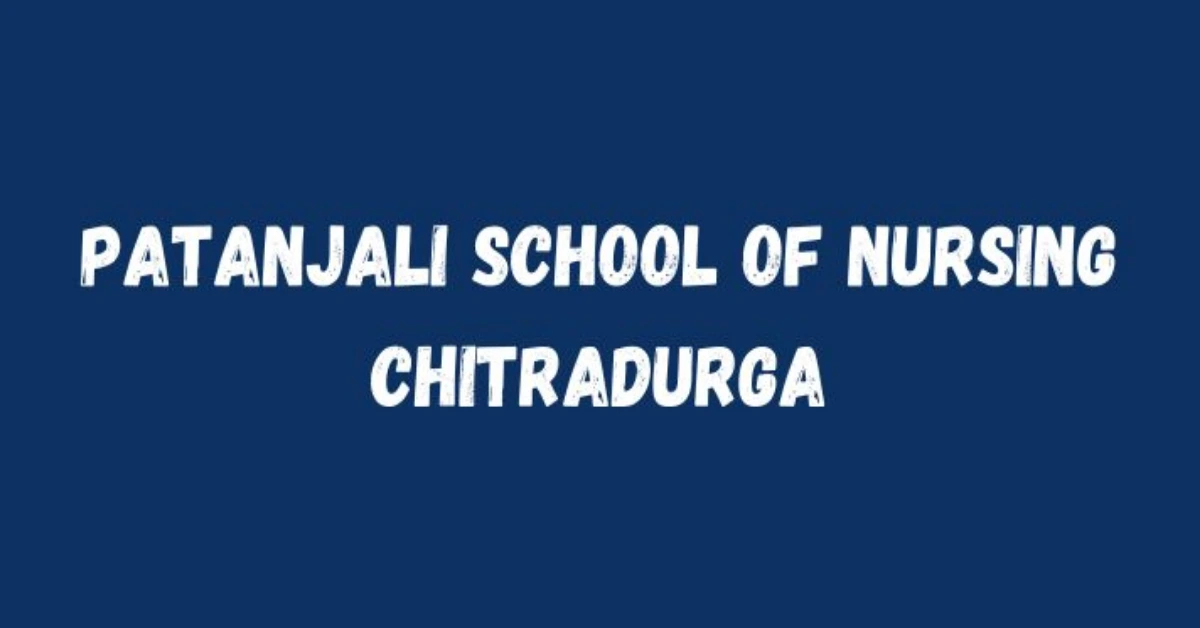 Patanjali School of Nursing Chitradurga