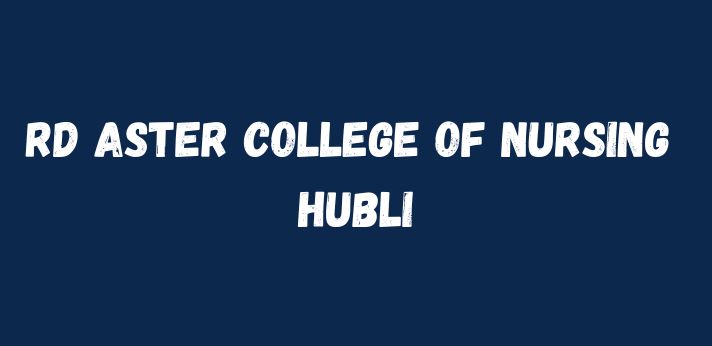 RD Aster College of Nursing Hubli