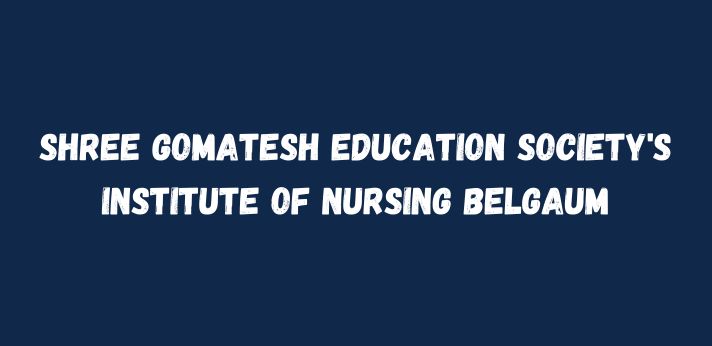 Shree Gomatesh Education Society's Institute of Nursing Belgaum