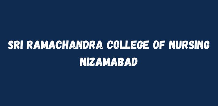 Sri Ramachandra College of Nursing Nizamabad
