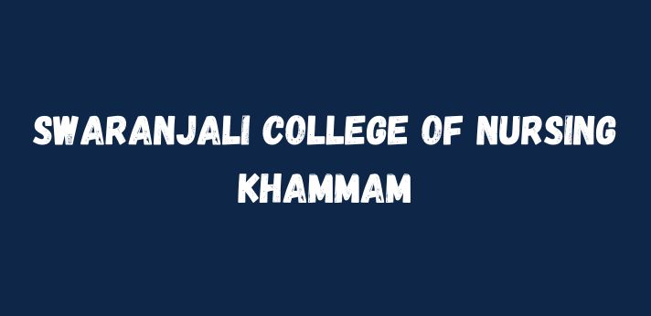 Swaranjali College of Nursing Khammam