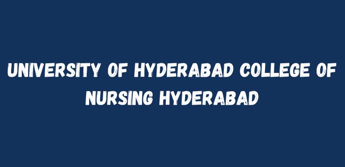 University of Hyderabad College of Nursing Hyderabad