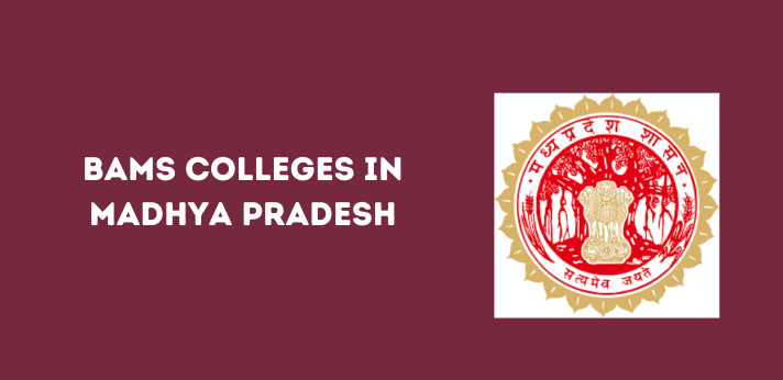 List of BAMS Colleges in Madhya Pradesh