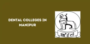 Dental Colleges in Manipur