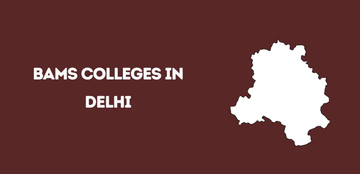 List of BAMS Colleges in Delhi,