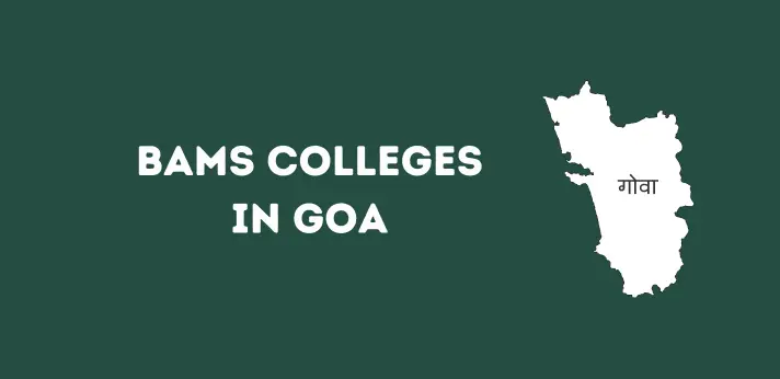 List of BAMS Colleges in Goa