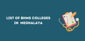 List of BHMS Colleges in Meghalaya