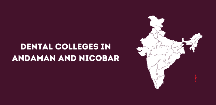 List of Dental Colleges in Andaman And Nicobar