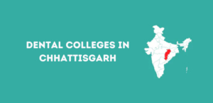 List of Dental Colleges in Chhattisgarh