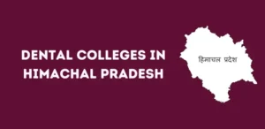 List of Dental Colleges in Himachal Pradesh