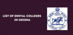 List of Dental Colleges in Odisha