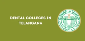 List of Dental Colleges in Telangana