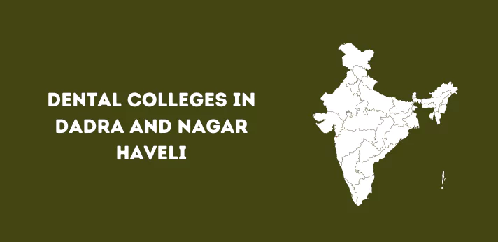 List of Dental colleges in Dadar and Nagar Haveli