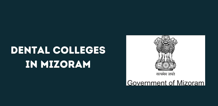 List of Dental colleges in Mizoram,