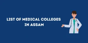 List of Medical Colleges in Assam