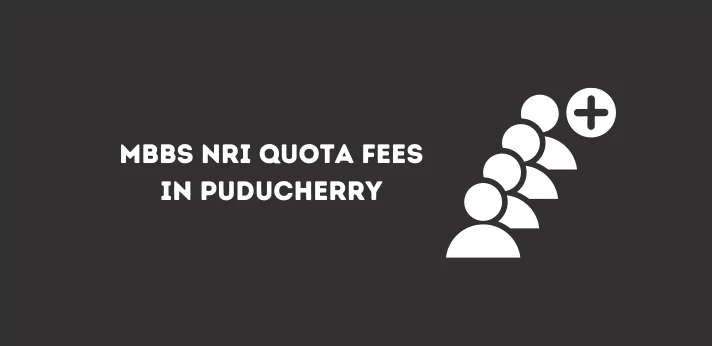 MBBS NRI Quota Fees in Puducherry