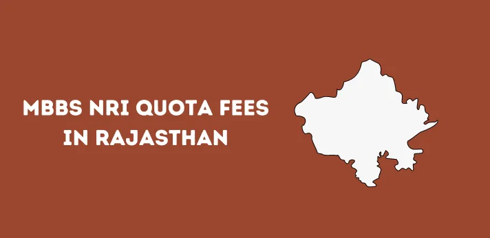 MBBS NRI Quota Fees in Rajasthan