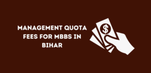 Management Quota Fees For MBBS In Bihar