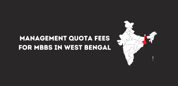 Management Quota Fees For MBBS In West Bengal