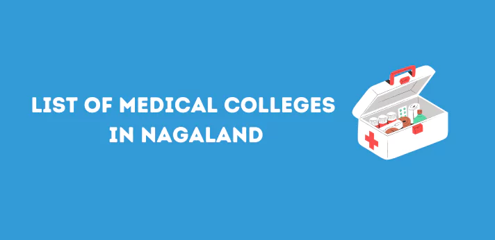 List of Medical Colleges in Nagaland