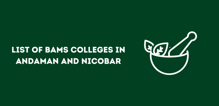 List of BAMS Colleges in Andaman and Nicobar