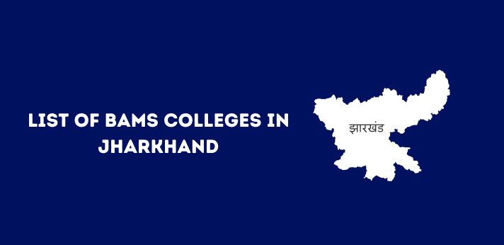 List of BAMS Colleges in Jharkhand